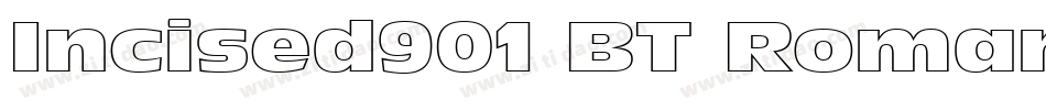 Incised901 BT Roman字体转换